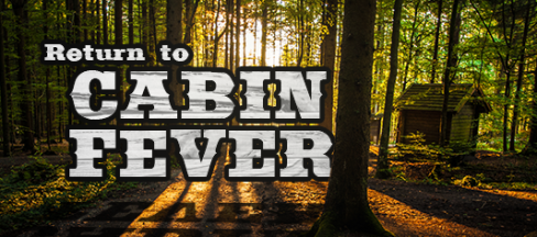 Return To Cabin Fever