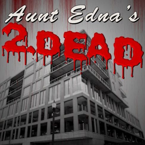 Aunt Edna's 2.Dead