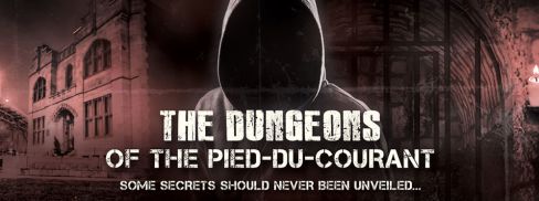 Les Oubliettes du Pied-du-Courant [The Dungeons of Pied-du-Courant]