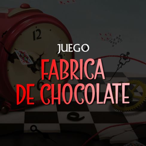 Fábrica De Chocolate [Chocolate Factory]