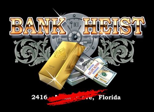 Daytona Escape Room Experience- Bank Heist- Undisclosed location- Daytona Beach area