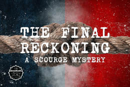 The Final Reckoning - A Scourge Mystery
