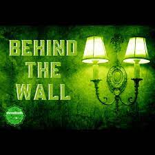 Behind the Wall