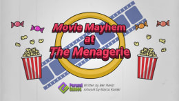 Game 10: Movie Mayhem at the Menagerie