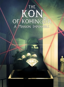 The Koh of Kohinoor - A Mission Impossible