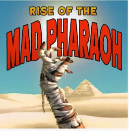 Rise of The Mad Pharaoh