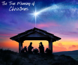 The True Meaning of Christmas