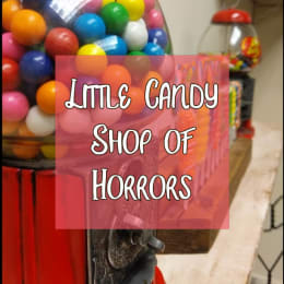 Little Candy Shop Of Horrors