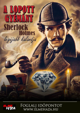 A lopott gyémánt - Sherlock Holmes legújabb kalandja [The Stolen Diamond - The Latest Adventure of Sherlock Holmes]