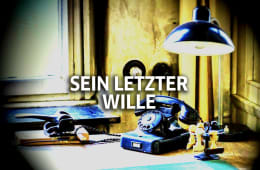 Sein letzter Wille [His Last Will]