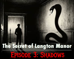 The Secret of Langton Manor Ep. 3: Shadows