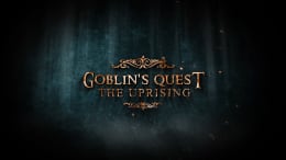 Goblin’s Quest: The Uprising [VR]
