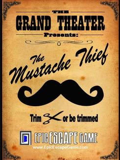 The Grand Theater Presents: The Mustache Thief