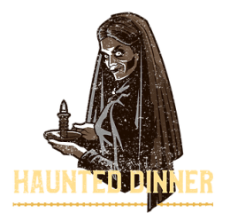 Haunted Dinner