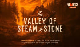 The Valley of Steam and Stone