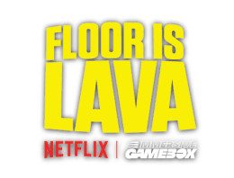 Floor is Lava [Immersive Experience]