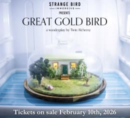 Great Gold Bird [Immersive Theatre]