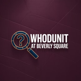 Whodunit at Beverly Square