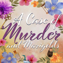 A Case of Murder and Marigolds