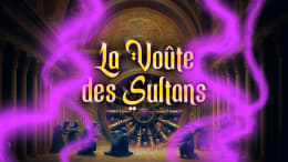 La Voûte des Sultans