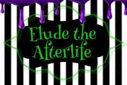 Elude the Afterlife