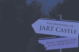 The Haunting of JART Castle