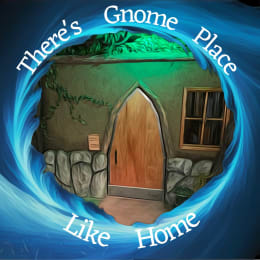 There's Gnome Place Like Home