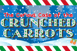 The Curious Case of the Crunched Carrots [Outdoor]