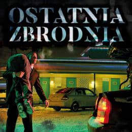 Ostatnia Zbrodnia [Last Crime] [Outdoor]