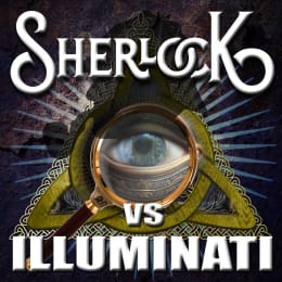 Sherlock Holmes vs Illuminati