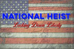 National Heist: Locking Down Liberty