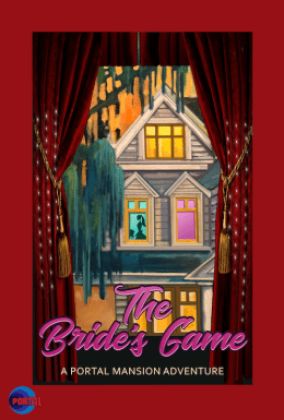 Portal Mansion ; The Bride's Game