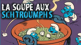 La Soupe Aux Schtroumpfs [Outdoor]