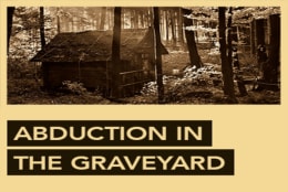 Abduction in the Graveyard