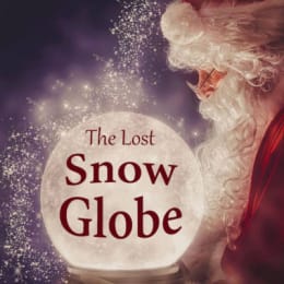 The Lost Snow Globe