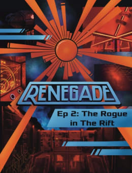 Renegade: EP 2 – Rogue in the Rift