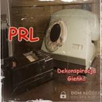 Prl 2.0 - Dekonspiracja Gieńka