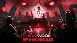 Deadwood Phobia [VR]