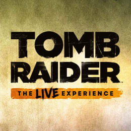 Tomb Raider: The LIVE Experience