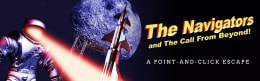 The Navigators and The Call from Beyond! - A Point-and-Click Escape