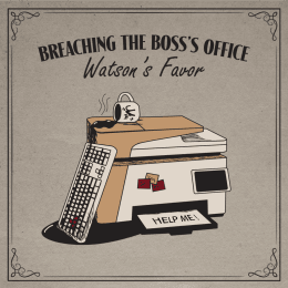 Breaching the Boss's Office