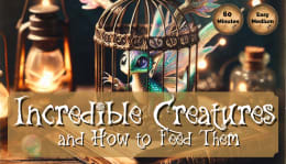 Incredible Creatures & How to Feed Them