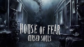 House Of Fear: Cursed Souls [VR]