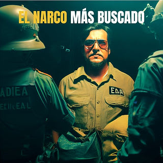 El Narco Más Buscado
