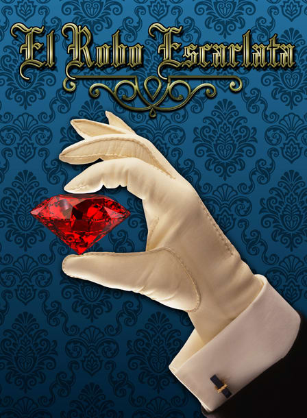 El Robo Escarlata [The Scarlet Robbery]