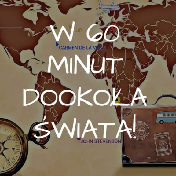 W 60 Minut Dookoła Świata! [Around The World In 60 Minutes!]