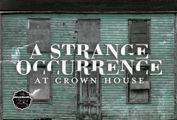 A Strange Occurrence at Crown House