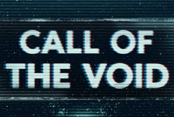 Call of the Void