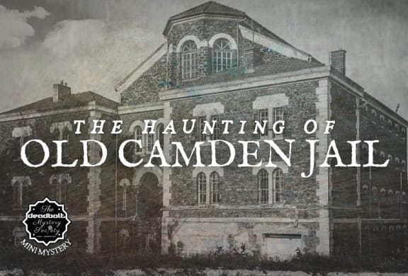The Haunting of Old Camden Jail