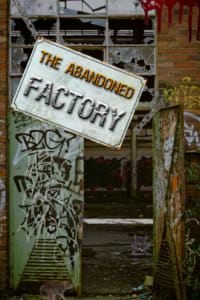 The Abandoned Factory